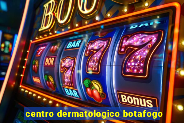 centro dermatologico botafogo